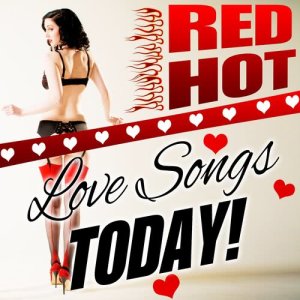 Platinum Pop Ensemble的專輯Red Hot Love Songs Today!