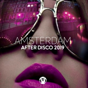อัลบัม Amsterdam After Disco 2019 (Various Artists) (Explicit) ศิลปิน Various Artists