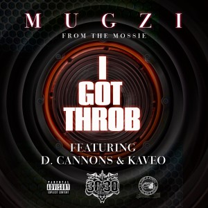 Mugzi的專輯I Got Throb (feat. D. Cannons & Kaveo) - Single (Explicit)