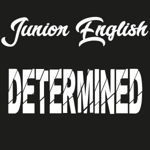 Junior English的專輯Determined