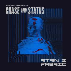 Album fabric presents Chase & Status RTRN II FABRIC (Mixed) [Explicit] from Chase & Status