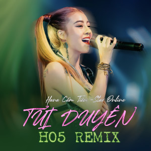 Listen to Tủi Duyên H05 Remix song with lyrics from Hana Cẩm Tiên