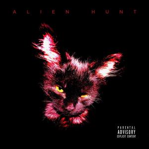 收聽The Bob的ALIEN HUNT (Explicit)歌詞歌曲