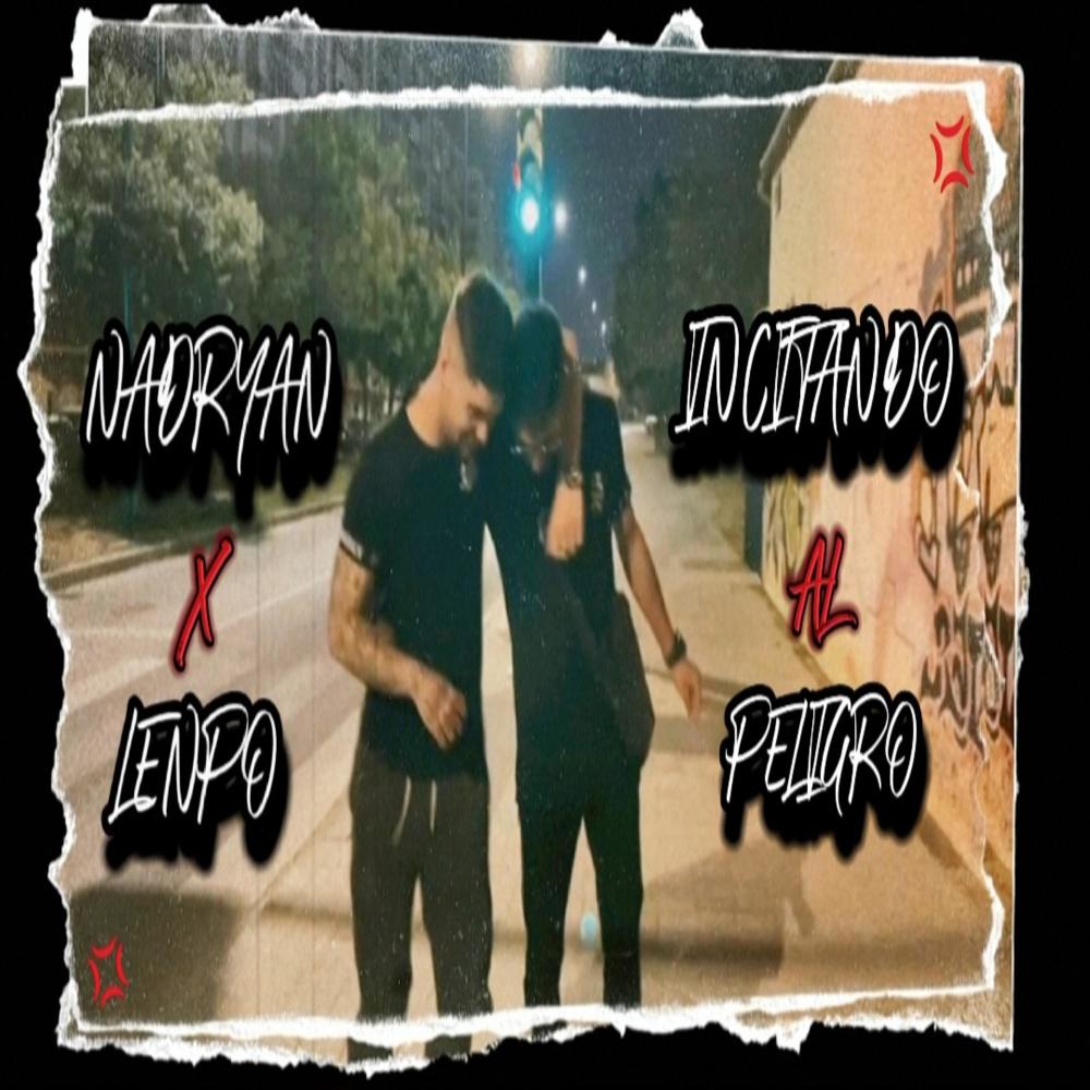 INCITANDO AL PELIGRO (feat. Lenpo) (Explicit)
