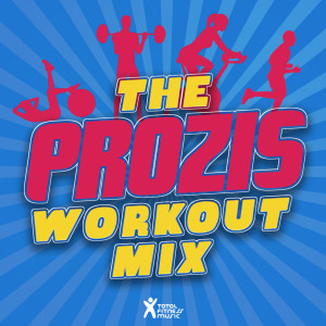 Total Fitness Music的專輯The Prozis Workout Mix