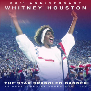 The Star Spangled Banner (Live from Super Bowl XXV) dari Whitney Houston