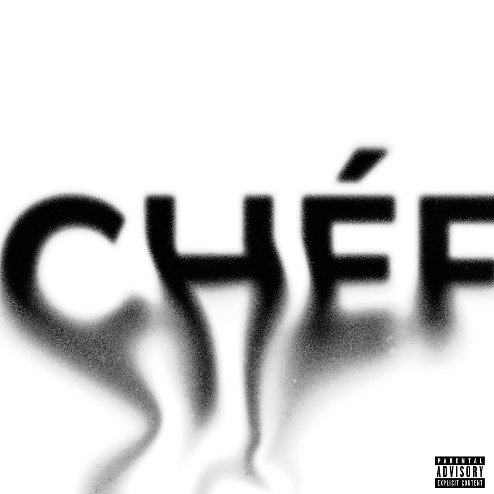 CHÉF (feat. Chester In Da House) (Explicit)