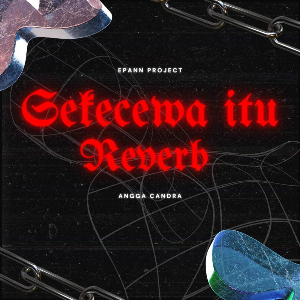 Sekecewa Itu (Reverb)