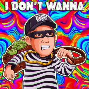 ดาวน์โหลดและฟังเพลง I Don't Wanna พร้อมเนื้อเพลงจาก Vault