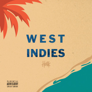 Listen to West Indies (Explicit) song with lyrics from Hatik