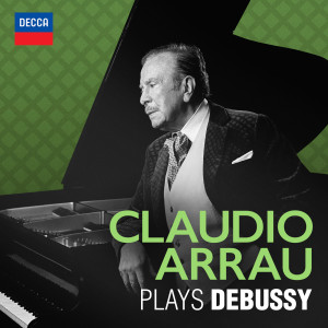 อัลบัม Claudio Arrau plays Debussy ศิลปิน Claudio Arrau