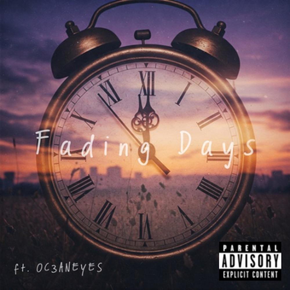 Fading Days (feat. OC3ANEYES) (Explicit)