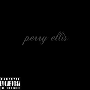 收聽thraxxbaby的perry ellis (Remastered 2025|Explicit)歌詞歌曲