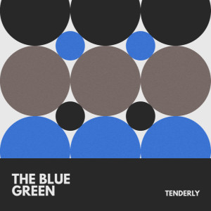 The Blue Green的專輯Tenderly