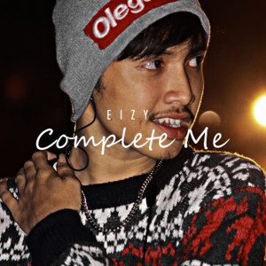 Dengarkan lagu Complete Me nyanyian Eizy dengan lirik