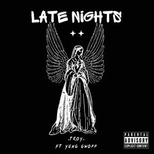 Yung Gwopp的專輯LATE NIGHTS (feat. Yung Gwopp) (Explicit)