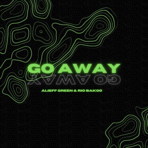 อัลบัม Go Away ศิลปิน Alieff Green