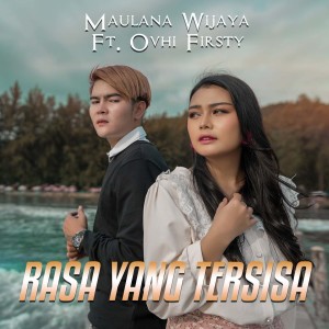 收听Maulana Wijaya的Rasa Yang Tersisa歌词歌曲