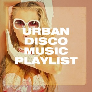 Urban Disco Music Playlist dari #1 Disco Dance Hits