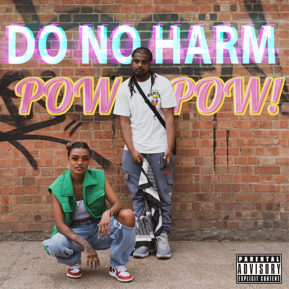 Do No Harm (Pow Pow) (feat. S2Silent) (Explicit)