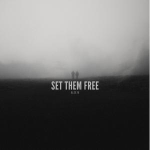 Alex M的專輯SET THEM FREE