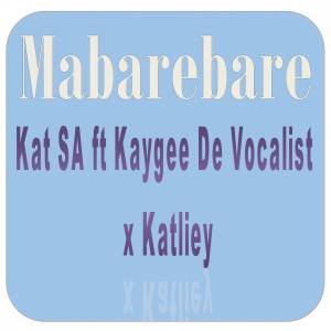 收聽Kat SA的Mabarebare歌詞歌曲