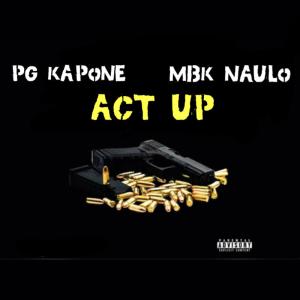 MBK Naulo的專輯Act Up (feat. MBK Naulo) (Explicit)