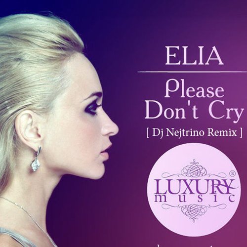 Please Don't Cry (Dj Nejtrino Remix)