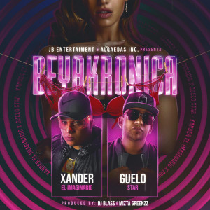 Listen to Beyakronica (Explicit) song with lyrics from Xander el Imaginario
