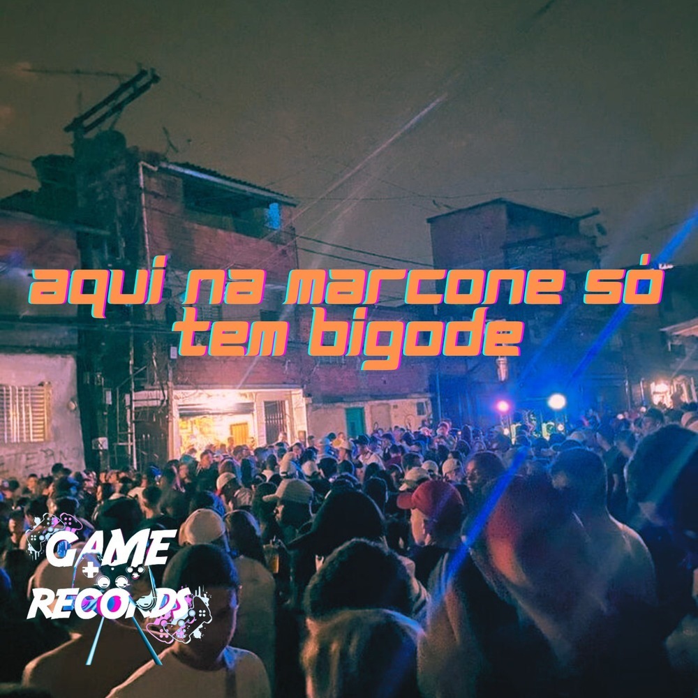 Aqui na Marcone só tem Bigode (Explicit)
