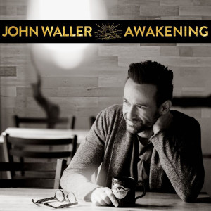 ดาวน์โหลดและฟังเพลง Awakening พร้อมเนื้อเพลงจาก John Waller