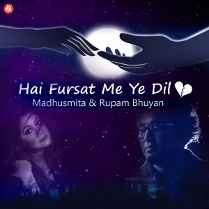 Album Hai Fursat Me Ye Dil from Madhusmita Bhattacharyya