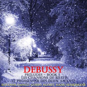 Guido Agosti的专辑Debussy: Les Chansons de Bilitis, Le Promenoir Des Deux Amants, Préludes, Book 1