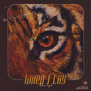 ดาวน์โหลดและฟังเพลง When I Lay พร้อมเนื้อเพลงจาก Nissa Seych
