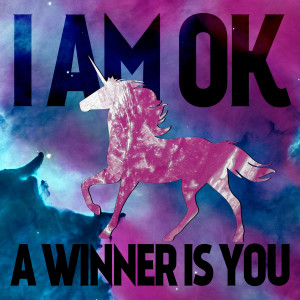 收聽I am OK的A Winner Is You歌詞歌曲