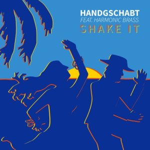 收聽Handgschabt的Shake It (Remix)歌詞歌曲