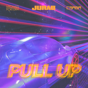 Listen to Pull Up song with lyrics from Jurab