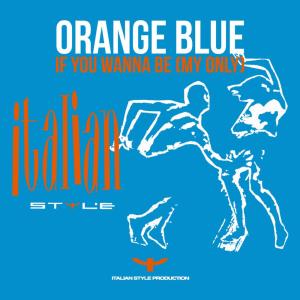 Listen to If You Wanna Be My Only (Radio Flower Mix) song with lyrics from Orange Blue