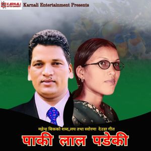 Listen to Paki Laal Padeki song with lyrics from Mahendra BK