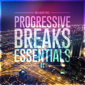 Illuminor的專輯Silk Music Pres. Progressive Breaks Essentials 01