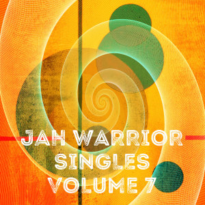 Jah Warrior的專輯Jah Warrior Singles Volume 7