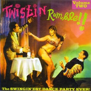 อัลบัม Twistin Rumble!! Vol.2, The Swingin'est Dance Party Ever! ศิลปิน Various Artists