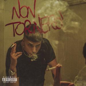 ดาวน์โหลดและฟังเพลง Non Tornerò (Explicit) พร้อมเนื้อเพลงจาก Korbe