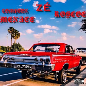 อัลบัม california (feat. Compton Menace & Roscoe) (Explicit) ศิลปิน ZE