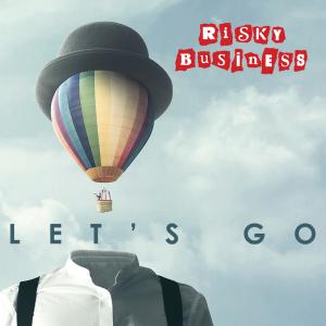Risky Business的專輯Let's go