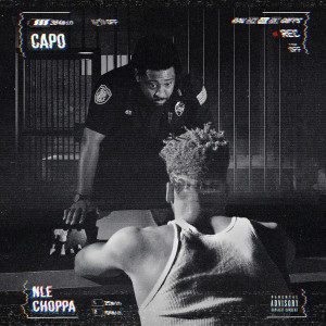 ดาวน์โหลดและฟังเพลง Capo (Explicit) พร้อมเนื้อเพลงจาก NLE Choppa