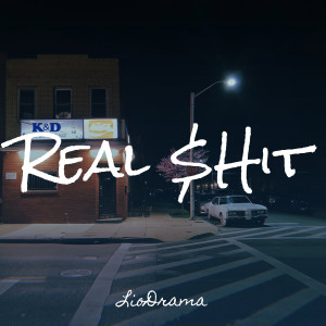 LioDrama的專輯Real $Hit (Explicit)