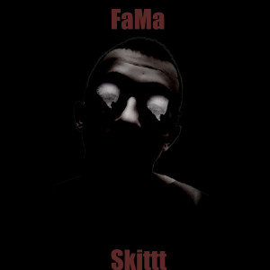 收聽Fama的Skittt (Explicit)歌詞歌曲