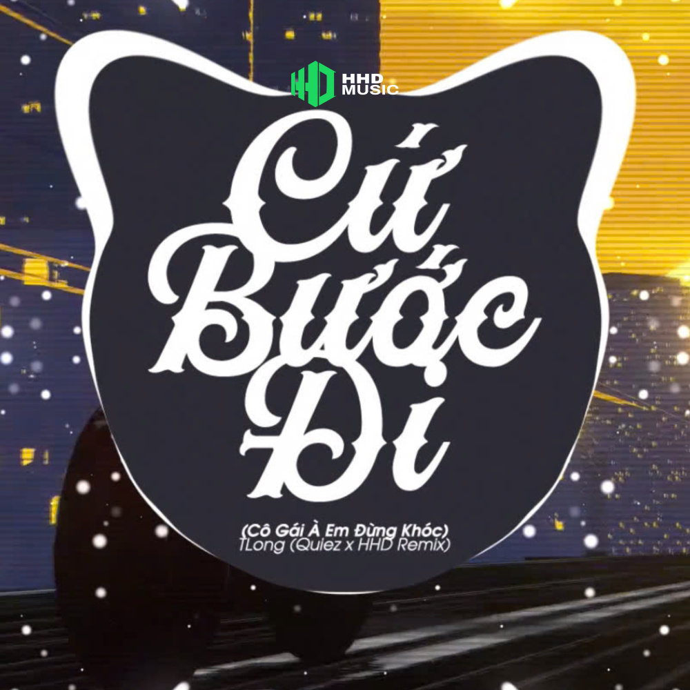 Cứ Bước Đi (Quiez Remix)