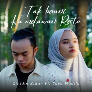 Listen to TAK BERANI KU MELAWAN RESTU song with lyrics from Zinidin Zidan